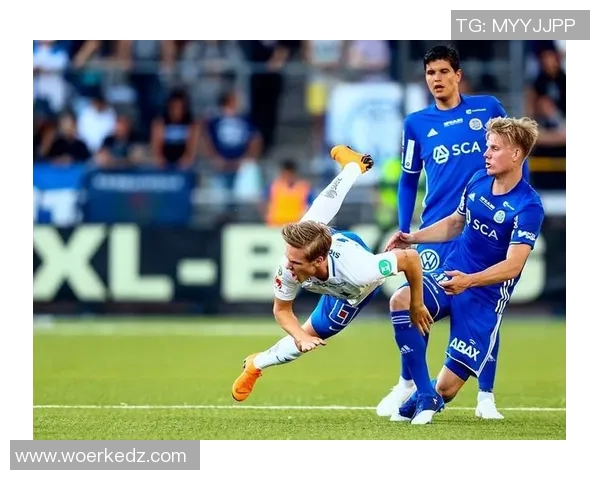 松兹瓦尔与耶夫勒的精彩对决揭示瑞典足球的魅力与竞争力 松兹瓦尔与耶夫勒的精彩对决揭示瑞典足球的魅力与竞争力